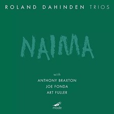 Dahinden: Naima, Posaune - Anthony Braxton, Saxophon - Joe Fonda, Bass - Art