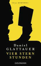Vier Stern Stunden | Eine Komödie | Daniel Glattauer | Deutsch | Taschenbuch