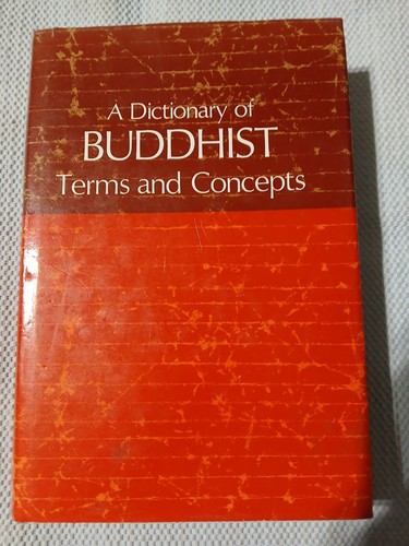 A Dictionary of Buddhist Terms and Concepts First Edition 1983 Hardback