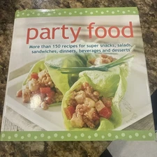 The Party Food Book Cookbook 150+ Recipes for Snacks Salads Sandwiches Desserts