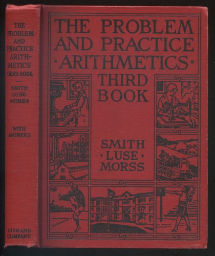 Problem Practice Arithmetics 3rd Book by Smith/Luse/Morss Ginn and Company ©1930 - Picture 1 of 3