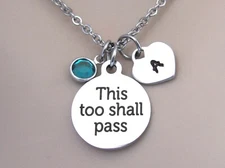 This too Shall Pass Necklace, Initial & Birthstone, Motivational Daughter Gift