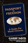 Passport to Freedom: A Guide for World Citizens by Garry Davis (Paperback / softback, 2010)