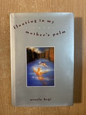 Floating In My Mother’s Palm by Ursula Hegi (1990 Hardcover)