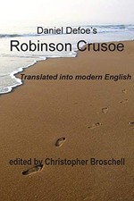 			Robinson Crusoe: Modern English Translation by Broschell, Christopher New<-		