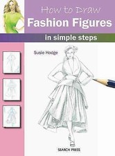 How to Draw: Fashion Figures by Hodge, Susie