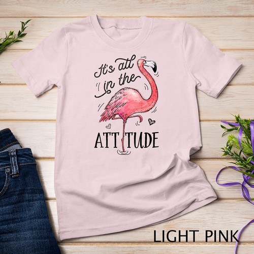 It's All In The Attitude Divertida Rosa Flamingo Acuarela Regalo Camiseta Unisex - Imagen 8 de 15