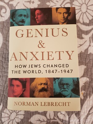 Genius & Anxiety: How Jews Changed the World, 1847-1947