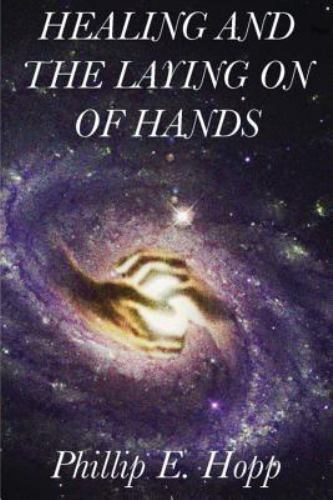 Healing And The Laying On Of Hands An In Depth And Scholarly Look Into The Scriptural Origins And Applications Of Laying On Of Hands For Healing Authority And The Baptism In The Healing And The Laying On Of Hands An In Depth And Scholarly Look Into The Scriptural Origins And Applications Of Laying On Of Hands For Healing Authority And The Baptism In The