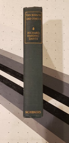 EUC VAN BIBBER AND OTHERS RICHARD HARDING DAVIS 1918 SCRIBNERS - Picture 2 of 7