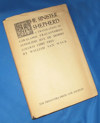 Sinister Shepherd Giralamo Fracastoro's Syphilidis William Van Wyck SIGNED Book