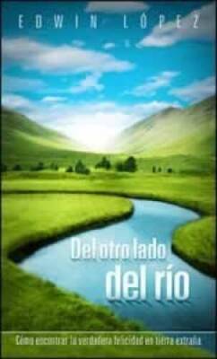 Del otro Lado del rio (Del otro Lado del ro) - Paperback By Edwin Lopez - GOOD