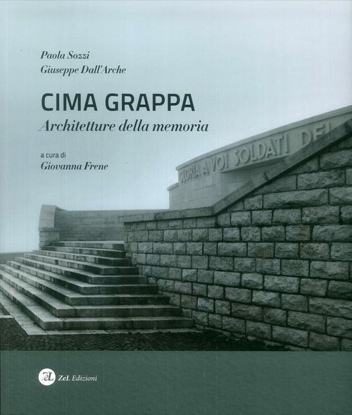 Libri Paola Sozzi - Cima Grappa. Architetture Della Memoria