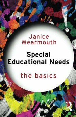 Special Educational Needs: The Basics by Wearmouth, Janice 0415592240