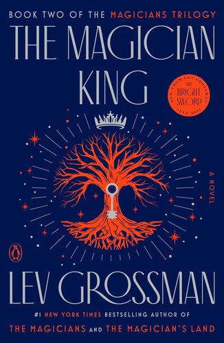 The Magician King: A Novel (Magicians Trilogy) - paperback Grossman, Lev