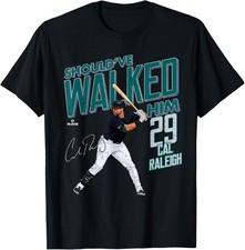 Should've Walked Him Cal Raleigh Seattle Baseball MLBPA T-Shirt