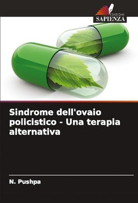 Sindrome dell'ovaio policistico - Una terapia alternativa N. Pushpa