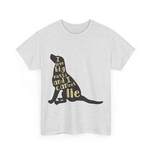 I Love Big Mutts And I Cannot Lie Big Dogs Unisex Heavy Cotton Tee - Picture 12 of 21