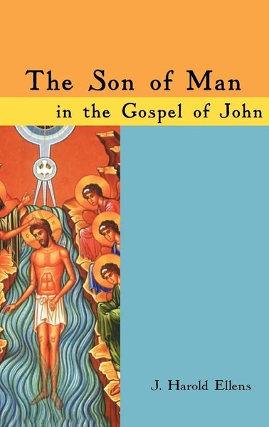 J. Harold Ellens | The Son Of Man In The Gospel Of John | Buch | Englisch (2010)-image