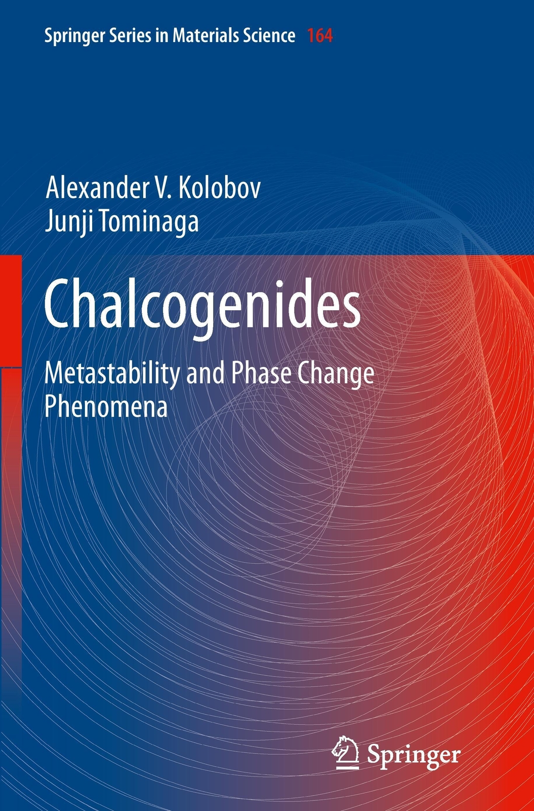 Chalcogenides Metastability And Phase Change Phenomena Junji Tominaga