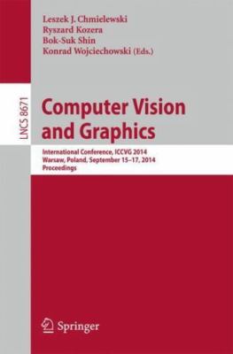 Computer Vision and Graphics : International Conference, Iccvg 2014, Warsaw, ...
