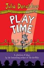 Play Time!: A Selection of Plays by the Best-selling Author of THE GRUFFALO by Julia Donaldson (Paperback, 2006)