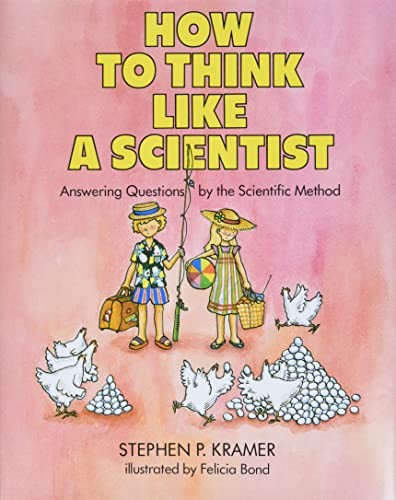 How to Think Like a Scientist: Answering Questions by... - Kramer, Stephen P