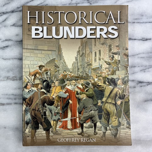 Historical Blunders by Geoffrey Regan 2002 Carlton Books History - Imagen 2 de 17