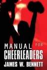 Manual for Cheerleaders 9781630841850 by James W Bennett Paperback