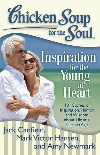 Chicken Soup for the Soul: Inspiration for the Young at Heart : 101 Stories of I - Bild 1 von 1