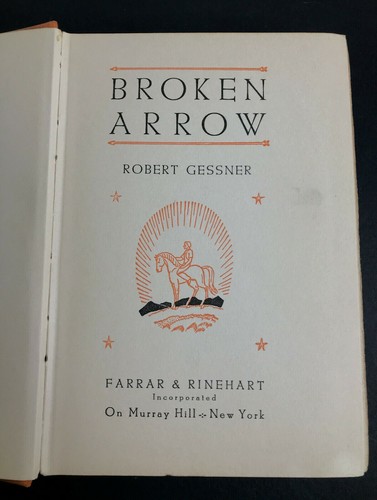 Broken Arrow by Robert Gessner 1933 Hardcover - Imagen 2 de 4