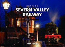 Spirit of the Severn Valley Railway by Heath, Mike Hardback Book The Cheap Fast