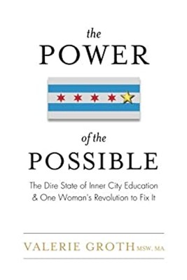 The Power of the Possible : The Dire State of Inner City Educatio