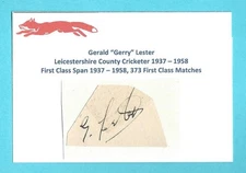 GERRY LESTER LEICESTERSHIRE CCC CRICKETER 1937-58 ORIGINAL AUTOGRAPHED CARD