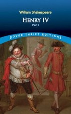 Henry IV, Part I; Dover Thrift Ed- 9780486295848, paperback, William Shakespeare