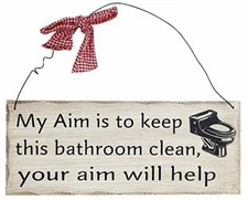  Wood Folk Wisdom Plaque 4”H x 10”L (My Aim is to Keep his Bathroom Clean)