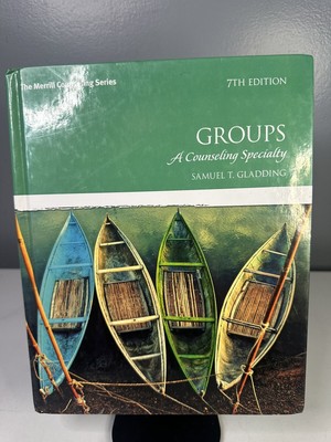 Groups : A Counseling Specialty by Samuel T. Gladding (2015, Hardcover)