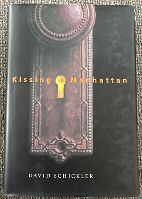 Kissing in Manhattan Schickler, David Hardcover