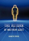 Return of Matthew Scott 9781450285322 by Kenneth Spoerl Hardback
