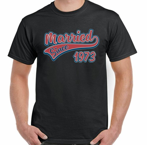 Married Since 1973 Mens Funny Wedding Anniversary T-Shirt Fathers Valentines Day - Picture 1 of 27