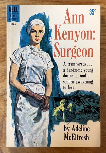 Anne Kenyon: Surgeon by Adeline McElfresh - vintage 1960 medical romance PBO GGA - 第 1/6 張圖片