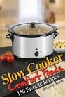 Slow Cooker Comfort Foods by Bonnie Scott (Paperback / softback, 2013)