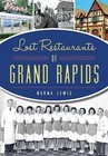 Lost Restaurants of Grand Rapids by Norma Lewis (Paperback / softback, 2015)