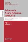 Advances in Neural Networks - ISNN: 9th International Symposium on Neural Networks, ISNN 2012, Shenyang, China, July 11-14, 2012. Proceedings: 2012: Part II by Springer-Verlag Berlin and Heidelberg GmbH & Co. KG (Paperback, 2012)