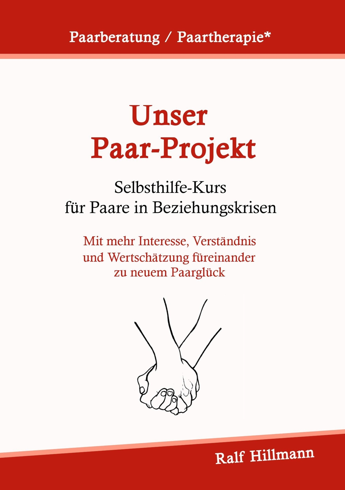 Paarberatung / Paartherapie: Unser Paar-projekt - Selbsthilfekurs Für