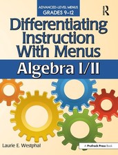 Differentiating Instruction With Menus: Algebra I/II (Grades 9-12) by Laurie E. 