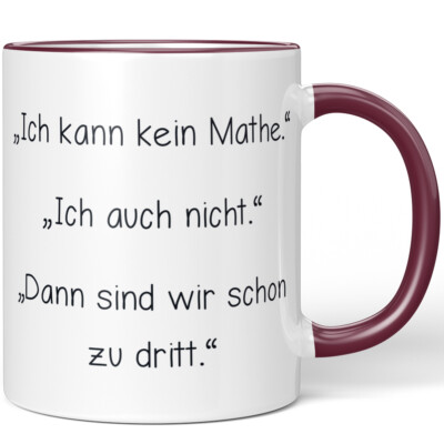 Ich kann kein Mathe. Ich auch nicht. Dann sind wir schon zu dritt 10001002760