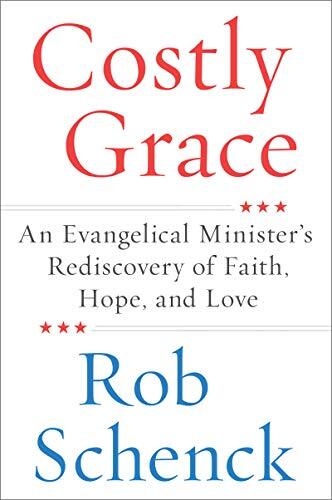 Costly Grace: An Evangelical Minister'..., Schenck, Rob - Bild 1 von 2