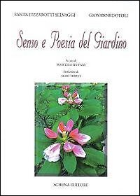 Senso e poesia del giardino - [Schena Editore]