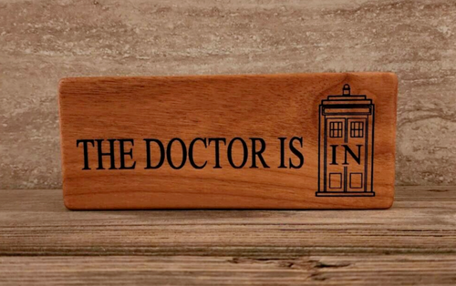 Dr Who Tardis Wood Sign Plaque laser engraved THE DOCTOR IS IN sci fi TV - Picture 1 of 6